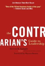 The Contrarian's Guide to Leadership Paperback Steven B. Sample