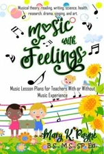 Music with Feelings: Music Lesson Plans for Teachers With or Without Musical...