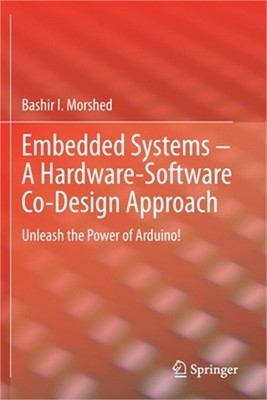 Embedded Systems - A Hardware-Software Co-Design Approach: Unleash the Power of