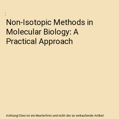 Non-Isotopic Methods in Molecular Biology: A Practical Approach