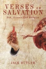 Verses on Salvation: God, Science and Religion by Jack Butler (English) Paperbac