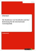 Die Konferenz Von Stockholm Und Ihre Bedeutung FüR Die Internationale...