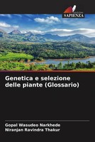 Gopal Wasudeo Narkhede (U. A.) | Genetica E Selezione Delle Piante (Glossario)