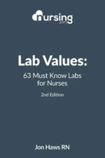 Lab Values: 63 Must Know Labs for Nurses - Paperback By Haws, Jon - GOOD