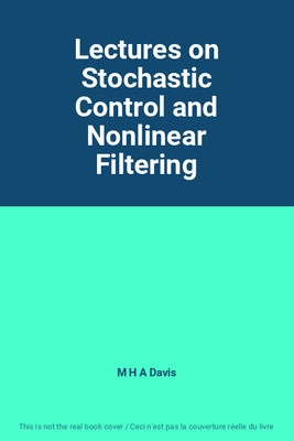 Lectures on Stochastic Control and Nonlinear Filtering