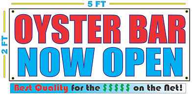 OYSTER BAR NOW OPEN Banner Sign NEW Larger Size Best Quality for the $$$