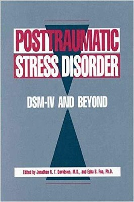 Posttraumatic Stress Disorder: DSM-IV and Beyond