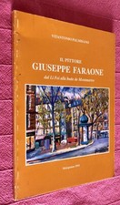Palmisano-IL PITTORE GIUSEPPE FARAONE dal Li Foi alla butte de Montmartre Autogr