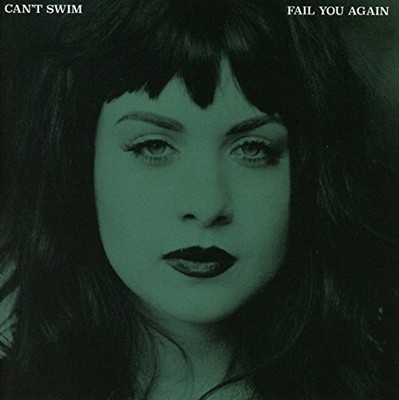 Can't Swim - Fail You Again - Can't Swim CD SEVG The Cheap Fast Free Post