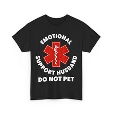 Husband Emotional Support Husband Do Not Pet Funny T-Shirt