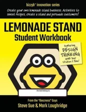 Lemonade Stand Student Workbook: How to Create an Amazing Lemonade Stand Busi...