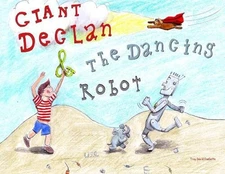 Giant Declan & the Dancing Robot by Troy David Ouellette (English) Paperback Boo