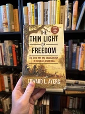 The Thin Light of Freedom by Edward L. Ayers2017 W. W.  Norton & Co. PB