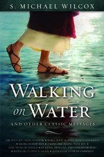 Walking on Water and Other Classic Messages -...