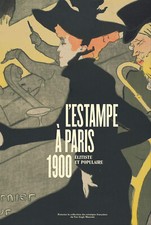 LIVRE - L'estampe à Paris, 1900, élitiste et populaire - Neuf - Scellé