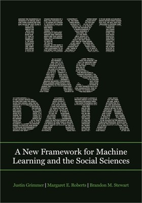 Text as Data: A New Framework for Machine Learning and the Social Sciences (Pape