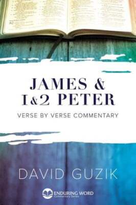 James & 1-2 Peter Commentary by David Guzik: Used