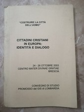 CITTADINI CRISTIANI IN EUROPA: IDENTITA' E DIALOGO - ANNO: 2003 (JM)