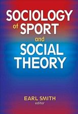 Sociology of Sport and Social Theory | Earl S...