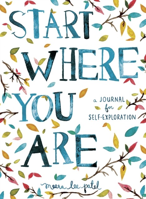 Start Where You Are by Meera Lee Patel (Paperback Book)