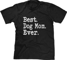 Dog Mom Mothers Day Dog Owner Text Gift for Mom Slogan Family Pet Owner Mens Tee
