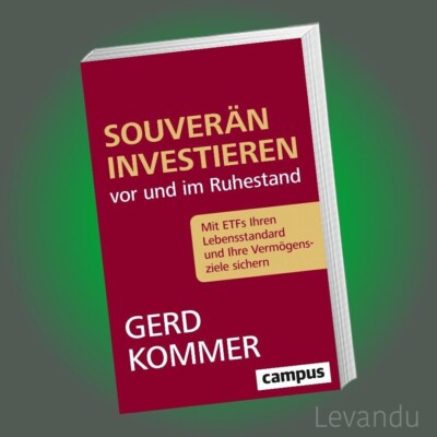 SOUVERÄN INVESTIEREN VOR UND IM RUHESTAND | GERD KOMMER | ETFs - Aktien - Börse