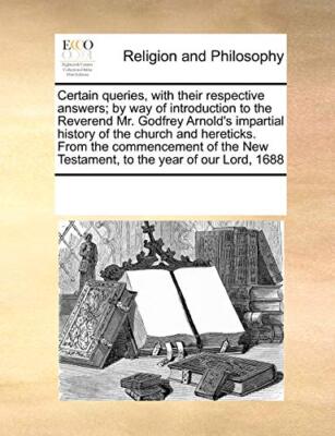 Certain queries, with their respective answers; by way of introduction to the-,