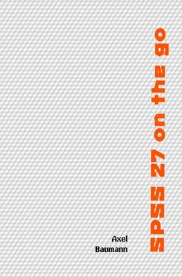 Axel Baumann | SPSS 27 on the go | Taschenbuch | Deutsch (2022) | 184 S.