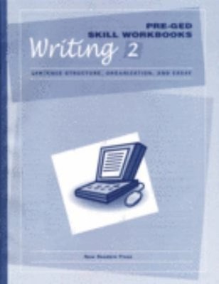 Sentence Structure, Organization, and Essay Pre-GED Skill Workboo