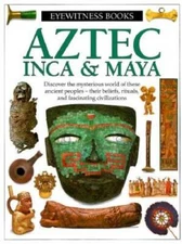 Aztec, Inca & Maya (Eyewitness books) - Hardcover By Baquedano, Elizabeth - GOOD