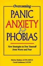 Overcoming Panic, Anxiety, & Phobias: New Strategies to Free Yourself fro - GOOD