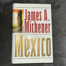 Mexico by James A. Michener (1992, Hardcover Book) First Edition, 1st Printing