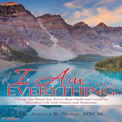 I Am . . . Everything Change the Hand That You'Ve Been Dealt and