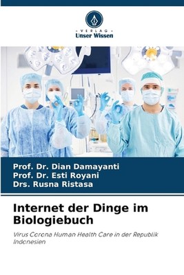 Internet der Dinge im Biologiebuch by Dr Prof Dian Damayanti Paperback Book