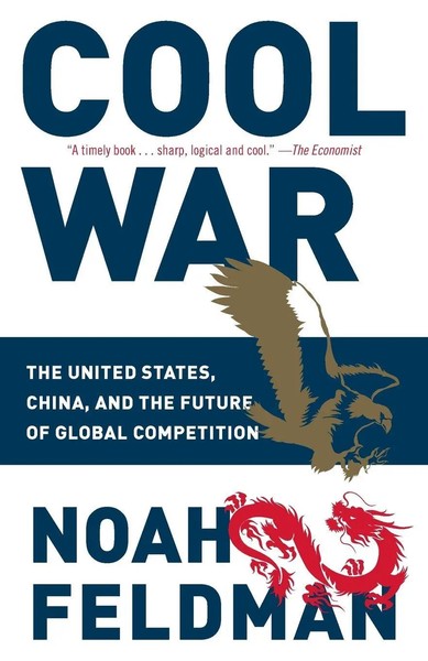 Cool War The United States, China, And The Future Of Global Competition Feldman-image