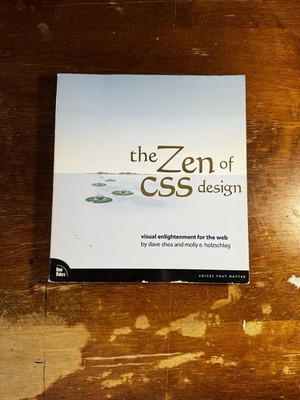 Voices That Matter Ser.: Zen of CSS Design : Visual Enlightenment for the Web by