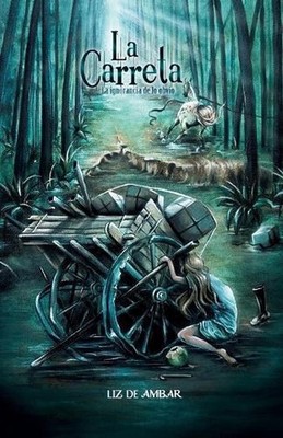 La carreta: La ignorancia de lo obvio by Liz de Ambar (Spanish) Paperback Book