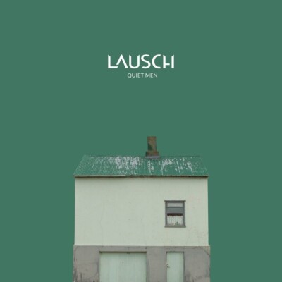 LAUSCH - QUIET MEN   CD NEU 
