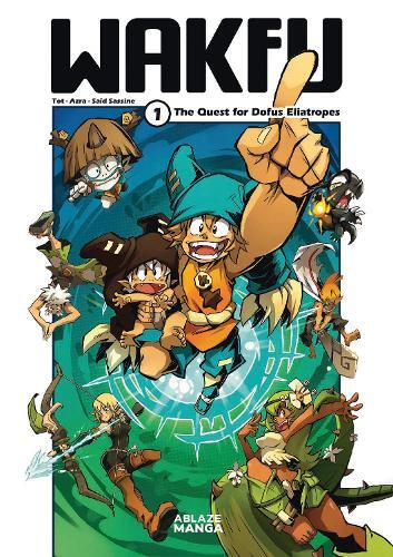 Wakfu Manga Vol 1: The Quest For The Eliatrope Dofus (Tascabile) WAKFU GN