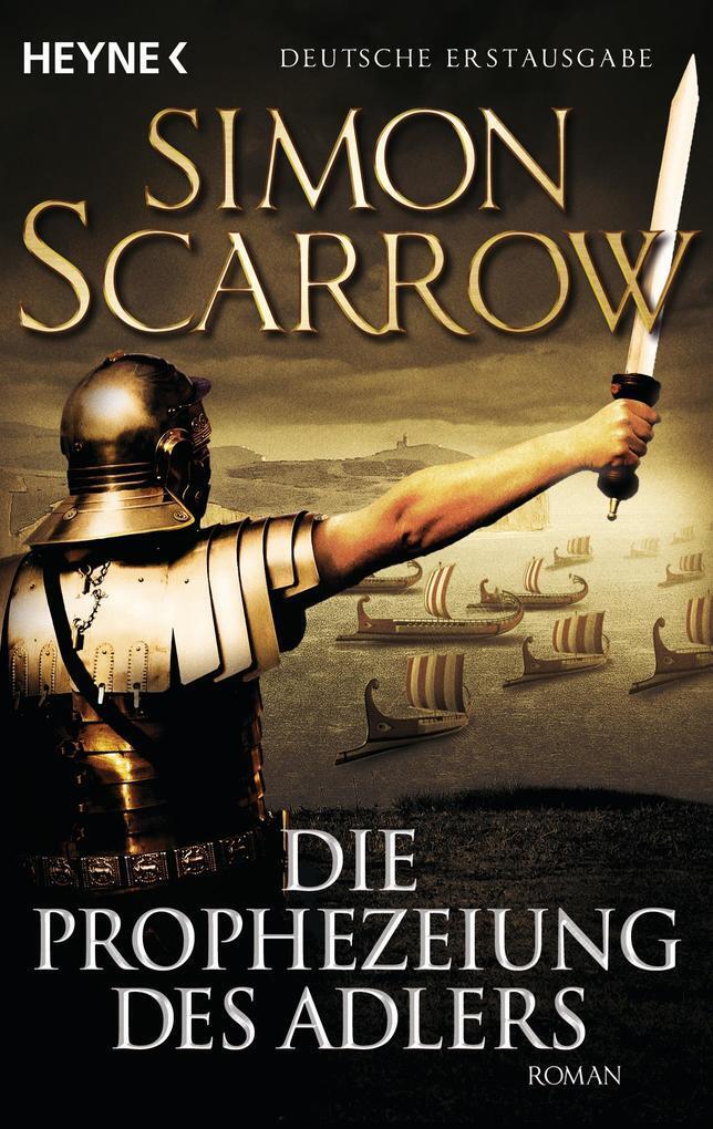Thumbnail - Die Prophezeiung Des Adlers | Simon Scarrow | 2013 | Deutsch