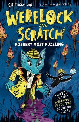 Werelock and Scratch: Robbery Most Puzzling: Book 2: An interactive detective st