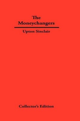 The Moneychangers by Upton Sinclair (English) Hardcover Book