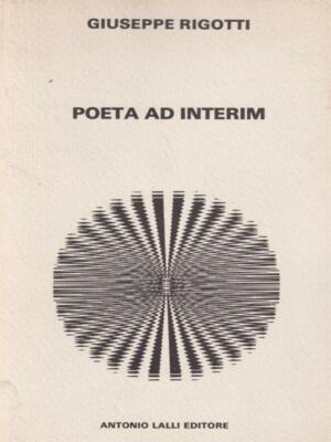 INTERIMSDICHTER ERSTE AUSGABE RIGOTTI GIUSEPPE LALLI 1978 POESIE BÜCHER