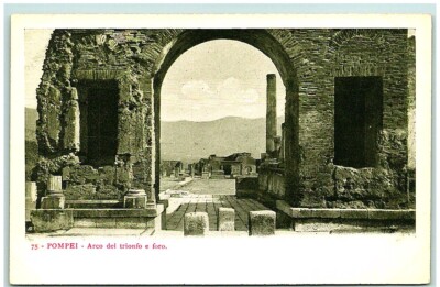 S01-6719, POMPEI, ITALY, ARCO DEL TRIONFO E FORO, 100-year-old POSTCARD