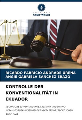 Ricardo Fabricio Andrade Ureña (u. a.) | KONTROLLE DER KONVENTIONALITÄT IN...