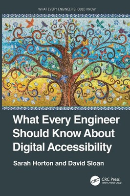 What Every Engineer Should Know About Digital Accessibility Sarah Horton (u. a.)