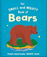 Orange Hippo! - Small And Mighty Book Of Bears Pocket-Sized Books M - G245Z