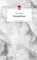 Antje Gebhardt | Perspektiven. Life Is A Story - story.one | Buch | Deutsch