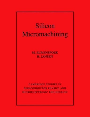 Silicon Micromachining by M. Elwenspoek, H. V. Jansen - 9780521607674