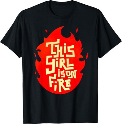 This Girl Is On Fire - Emancipation Women Power - Go Girls T-Shirt